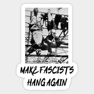 Make Fascists Hang Again Sticker